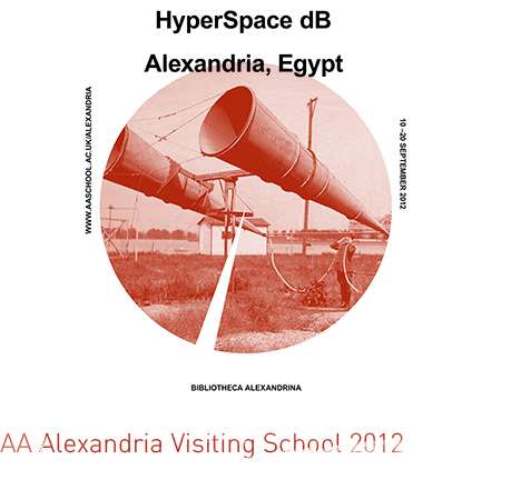 HyperSpace dB: AA Alexandria Visiting School 2012