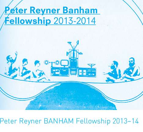 Peter Reyner Banham Fellowship 2013–14