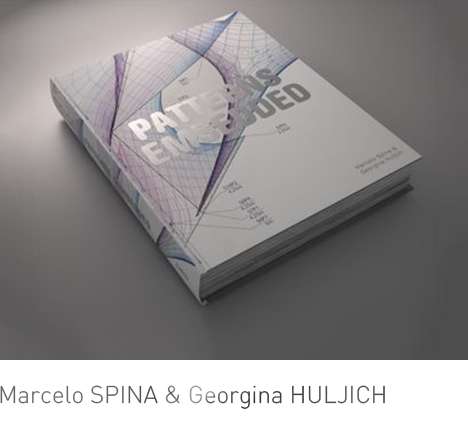 Marcelo SPINA and Georgina HULJICH, Patterns Embedded.