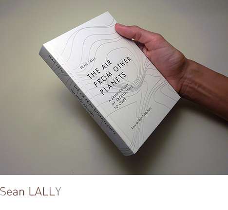 Sean Lally, "The Air from Other Planets."
