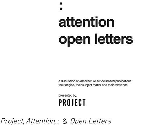 in conversation: Project, Attention, :, & Open Letters.
