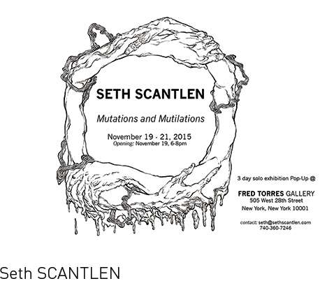 Seth SCANTLEN, "Mutations and Mutilations."